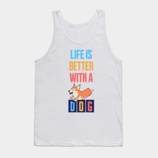 Life is Better with a Dog Tank Top